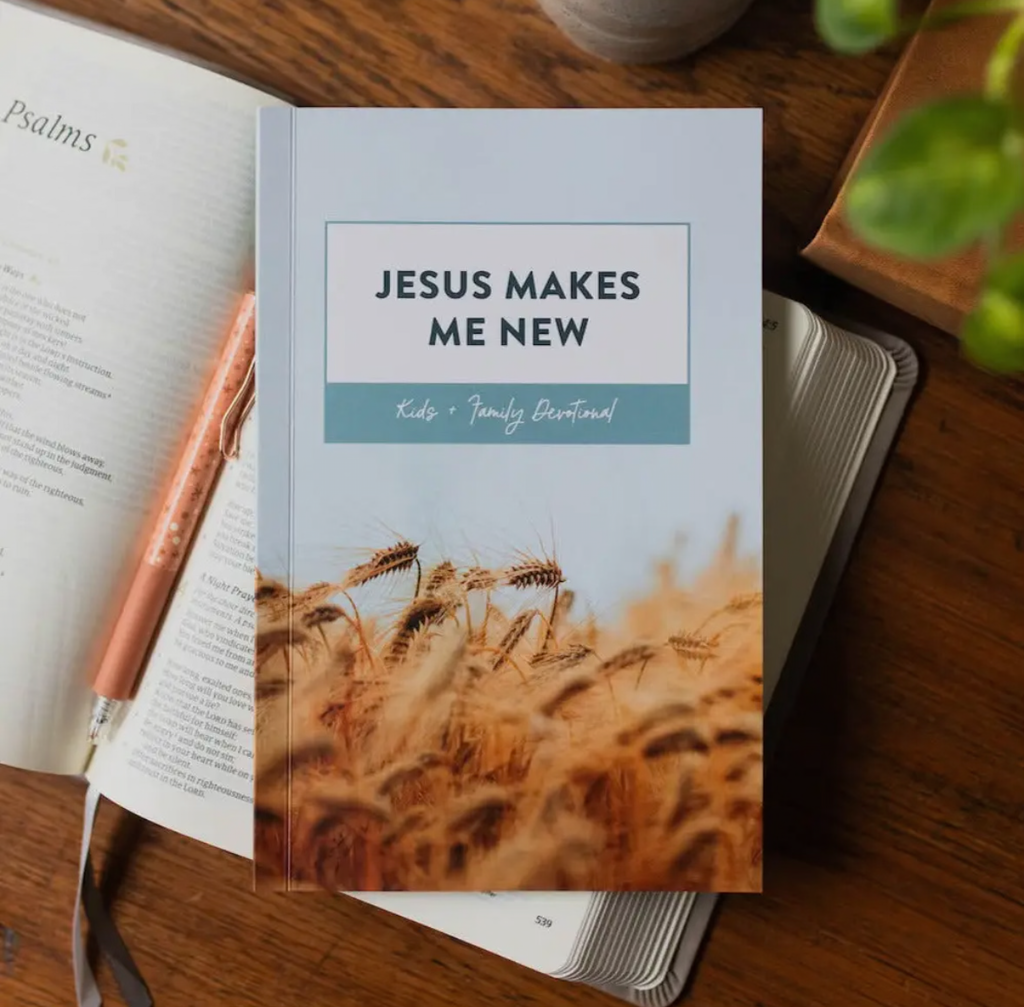 Jesus Makes Me New Family Devotional