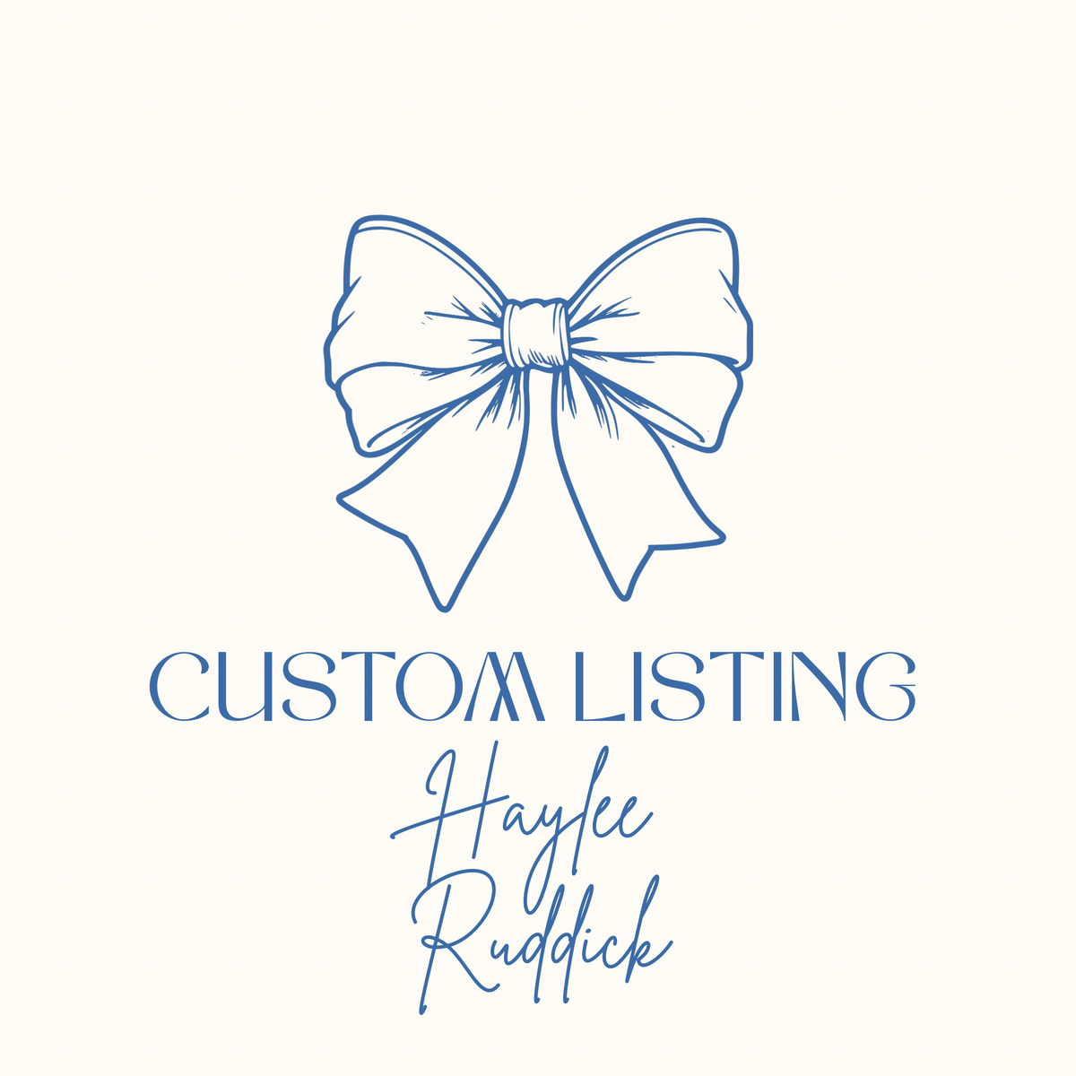 Haylee Ruddick Custom Order