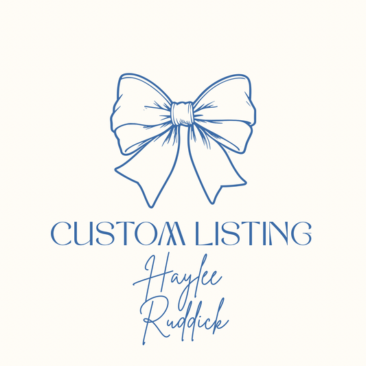 Haylee Ruddick Custom Order