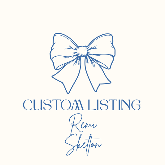 Remi Skelton Custom Order